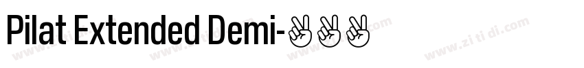 Pilat Extended Demi字体转换